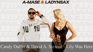 A-mase & Ladynsax “Lily was here”(remix)