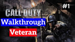 Call of Duty (2003) | Classics ► (Veteran) Walkthrough Campaign No.1 [LIVE]
