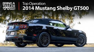 Bring a Trailer - 2014 Ford Mustang Shelby GT500 Top Operation