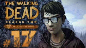 The Walking Dead: The Game ✔ {СЕРИЯ 17 СЕЗОН 2} РУССКАЯ ГРУППА