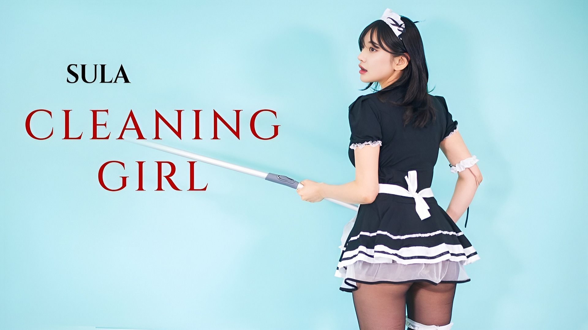 SULA (설아) — CLEANING GIRL