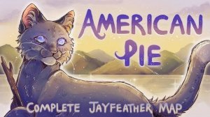 AMERICAN PIE | COMPLETE JAYFEATHER MAP (КОТЫ ВОИТЕЛИ МАП ПЕРЕЗАЛИВ)