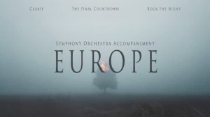 Europe Orchestral Reimagined ｜ Emotional Symphonic Versions of Classic Hits