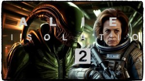 Чужой: Изоляция 2 трейлер (2026)
