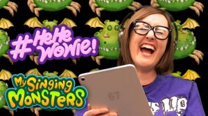My Singing Monsters - «Hehe Wowie» С Дрессировщицей-Монстров Дженн (18)