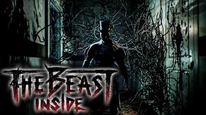 Началась чертовщина ➤ The Beast Inside Прохождение 2 ● геймплей, игрофильм