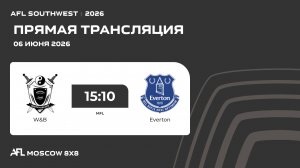 AFL26. AFL Southwest. Day 15. W&B - Everton