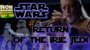 Star Wars — Return of the Irie Jedi (Reggae Tales is...)