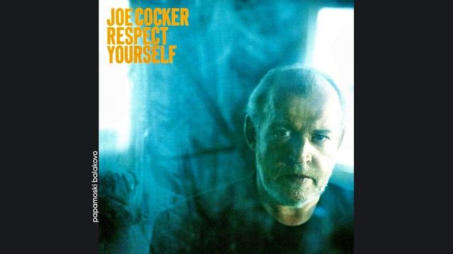 Joe Cocker - Love Not War, 2002 Respect Yourself (papamoski balakovo)