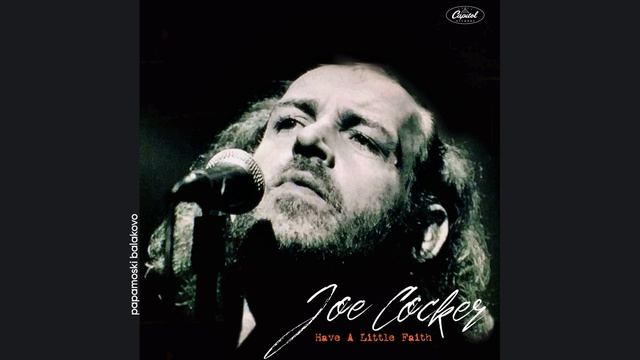 Joe Cocker - Too Cool, 1994 Have A Little Faith (papamoski balakovo)