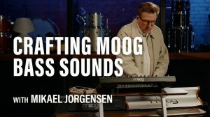 Moog Synths: Programming Bass Sounds with Mikael Jorgensen