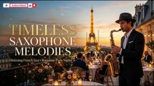 Timeless Saxophone | Beautyful Melodies Perfect Background for a Chill Evening