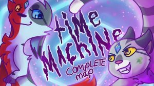 💫TIME MACHINE💫 COMPLETE 72 HOUR WARRIOR CATS CANON AND OC AU MAP (КОТЫ ВОИТЕЛИ МАП ПЕРЕЗАЛИВ)