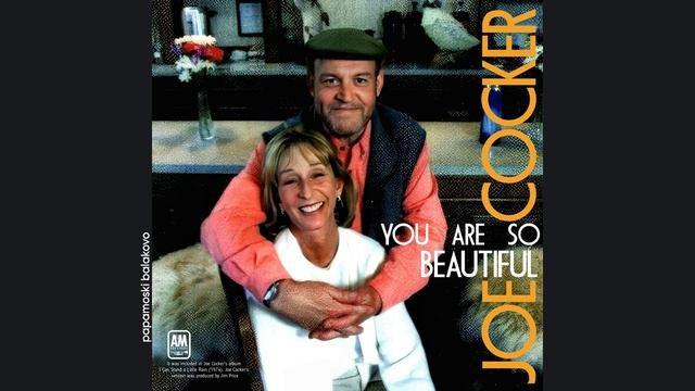 Joe Cocker - You Are So Beautiful (ver. Price), 1974 I Can Stand A Little Rain (papamoski balakovo)