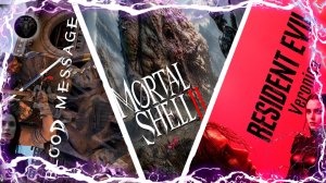 НОВЫЕ ТРЕЙЛЕРЫ 🎮 Mortal Shell II, RE Code Veronica Remake, Blood Message 🔥