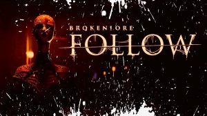 BrokenLore FOLLOW Обзор Геймплей