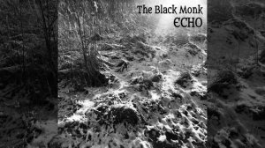 The Black Monk - ECHO (OFFICIAL FULL ALBUM)