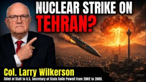 Escalating Tensions Netanyahu Could Resort to Nuclear Weapons Against Iran  Lawrence Wilkerson