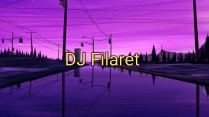 Dj Filaret ,,Атмосфера,,