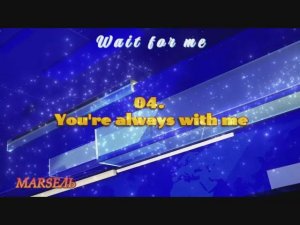 04. You're always with me