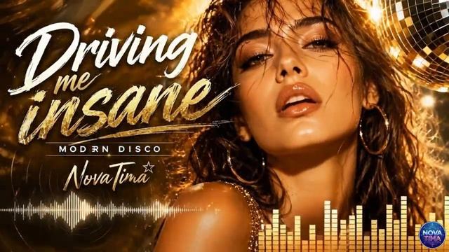NovaTima – Driving Me Insane _ Modern Disco • Euro Disco • Italo Disco смотреть онлайн