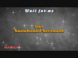 06. Snowbound Serenade