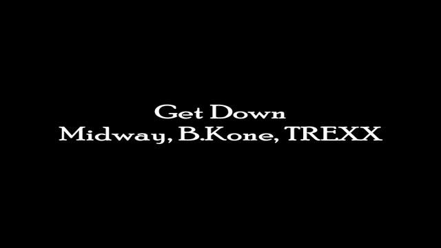 Midway, B.Kone, TREXX - Get Down смотреть онлайн