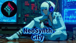📡Netrunner Dreams🚀Cyberpunk,Synthwave_NE💿SYNTH CITY_07-06-2026
