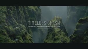 Timeless Chasm.