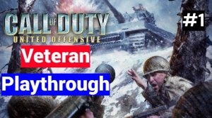 Call of Duty: United Offensive (2004) | Classics ► (Veteran) Walkthrough Campaign No.1 [LIVE]