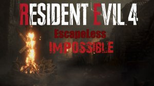 Resident Evil 4 remake мод Escapeless Impossible часть 1