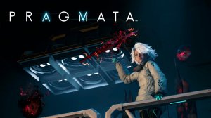 PRAGMATA #7 - Подстава