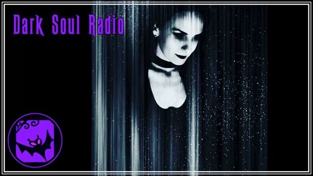Dark Soul Radio Where Modern Dark Music Lurks Dark Wave Post Punk Cold Wave Goth Rock 11