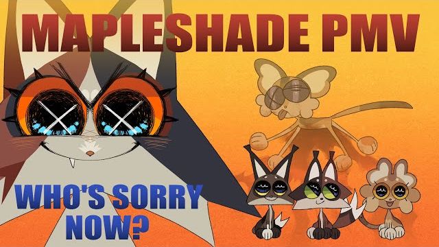 Who's Sorry Now? | Mapleshade [PMV] (КОТЫ ВОИТЕЛИ АНИМАЦИЯ ПЕРЕЗАЛИВ) смотреть онлайн
