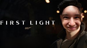 ВАЗАЧКА НА СПЕЦЗАДАНИИ | 007 First Light