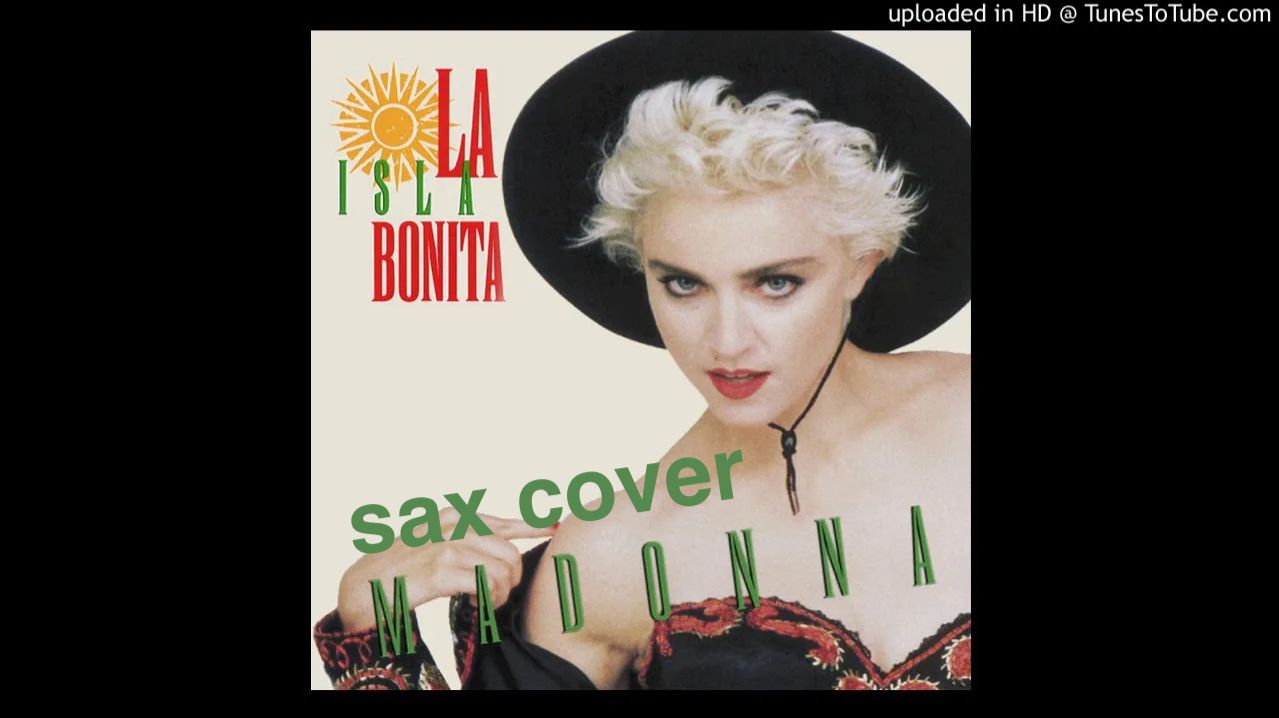 Madonna - La isla Bonita ( sax cover)