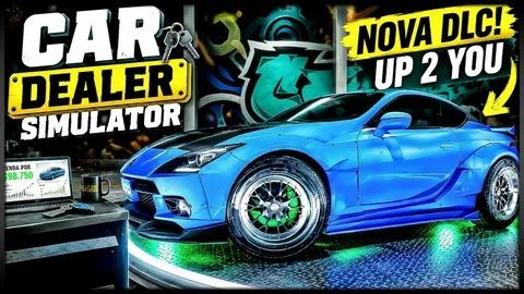 Car Dealer Simulator. Тюнинг, гонки, новая история#2 смотреть онлайн
