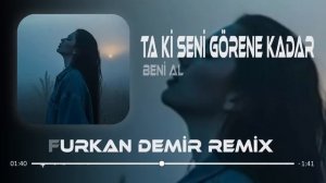 Ta ki seni görene kadar (Remix 2026)
