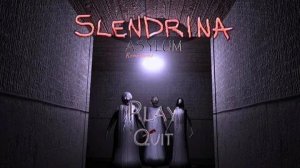 ПРОХОЖУ SLENDRINA ASYLIM