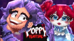 POPPY PLAYTIME Глава 5 - Сервер Майнкрафта! Чайная Вечеринка с Лили Ловербрейсд РЕМЭЙК!