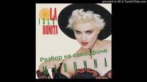 Madonna - La isla Bonita ( Разбор на саксофоне)