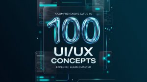 100 UI/UX Concepts Masterclass