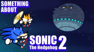 Что-то о Sonic The Hedgehog 2. Анимация 🔵🟠💨💨