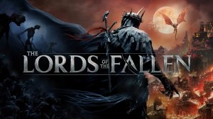 Lords of the Fallen (2023) полное прохождение #7