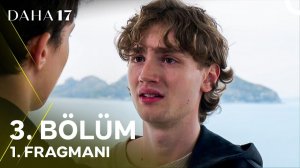 Daha 17 | 3. Bölüm 1. Fragmanı | «Abi Benim, Demir!» @kanald‬