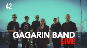 GAGARIN BAND LIVE #42