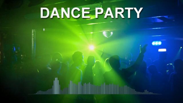 Dance Party (Фоновая музыка - Музыка для видео)