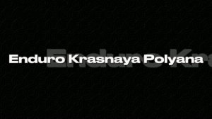 Enduro Krasnaya Polyana, Season 25-26