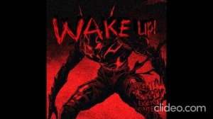 WAKE UP!
