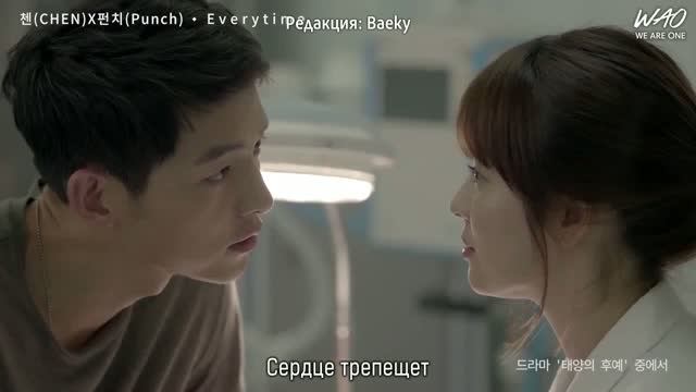 Песня_Everytime_Chen (EXO) & Punch_Потомки солнца